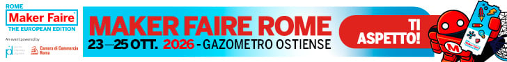 Maker Faire Rome 2026, 23–25 ottobre, Gazometro Ostiense. Ti aspetto!